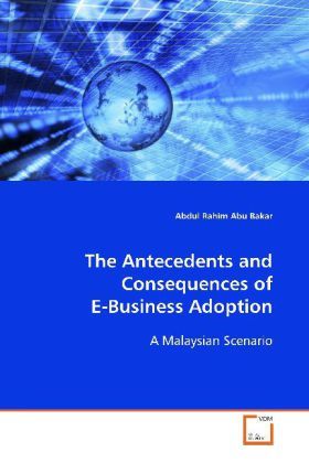 Produktbild: Abu Bakar, A: The Antecedents and Consequences of E-Business