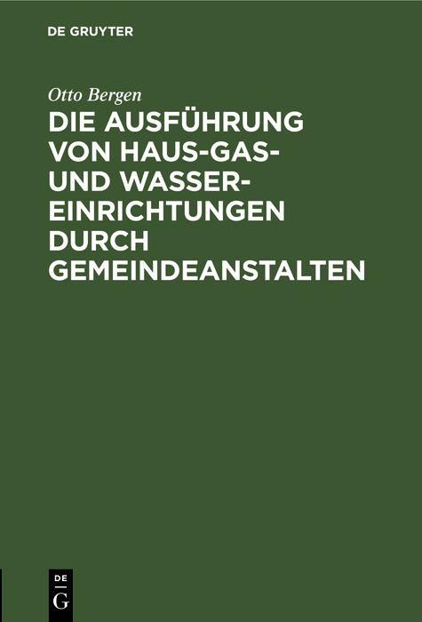 Produktbild: Die Ausf&uuml;hrung von Haus-Gas- und Wasser-Einrichtungen durch Gemeindeanstalten