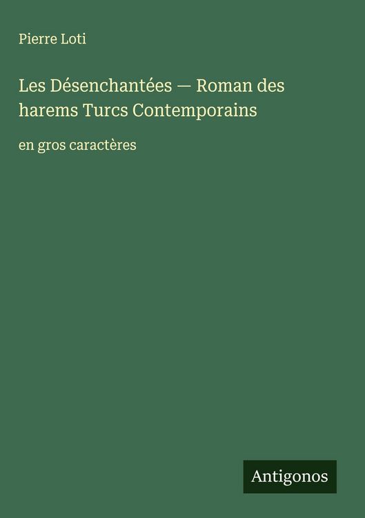 Produktbild: Les D&eacute;senchant&eacute;es - Roman des harems Turcs &iquest;ontemporains