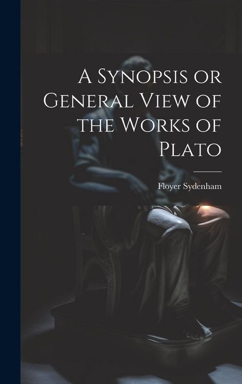 Produktbild: A Synopsis or General View of the Works of Plato