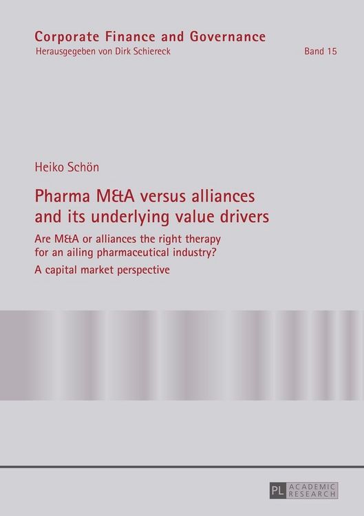 Produktbild: Pharma M&A versus alliances and its underlying value drivers