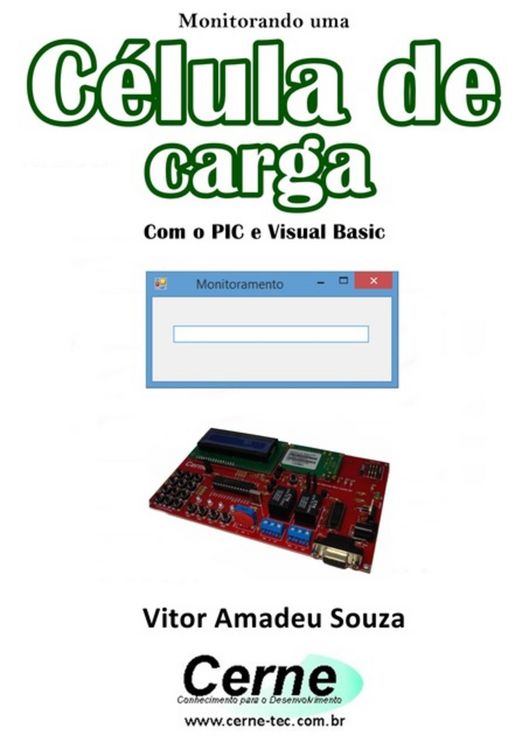 Produktbild: Monitorando Uma C&eacute;lula De Carga Com O Pic E Visual Basic
