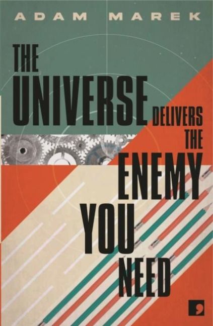 Produktbild: The Universe Delivers The Enemy You Need