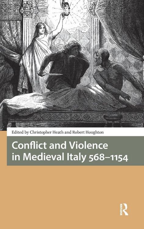 Produktbild: Conflict and Violence in Medieval Italy 568-1154