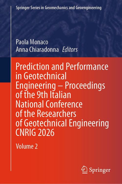 Produktbild: Prediction and Performance in Geotechnical Engineering &ndash; Proceedings of the 9th Italian National Conference of the Researchers of Geotechnical Engineering CNRIG 2026