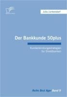 Produktbild: Der Bankkunde 50plus: Kundenbindungsstrategien f&uuml;r Direktbanken