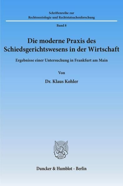 Produktbild: Die moderne Praxis des Schiedsgerichtswesens in der Wirtschaft.