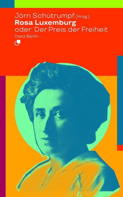 Produktbild: Rosa Luxemburg oder: Der Preis der Freiheit