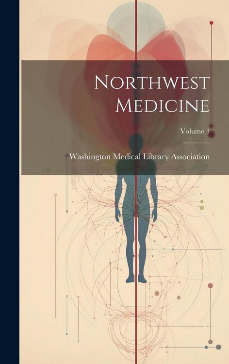 Produktbild: Northwest Medicine; Volume 1