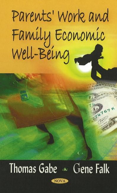 Produktbild: Gabe, T: Parents' Work & Family Economic Well-Being