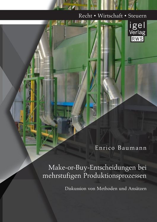 Produktbild: Make-or-Buy-Entscheidungen bei mehrstufigen Produktionsprozessen: Diskussion von Methoden und Ans&auml;tzen