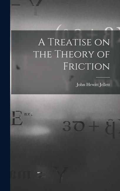Produktbild: A Treatise on the Theory of Friction