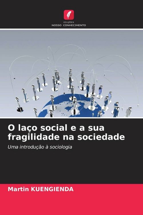 Produktbild: O la&ccedil;o social e a sua fragilidade na sociedade