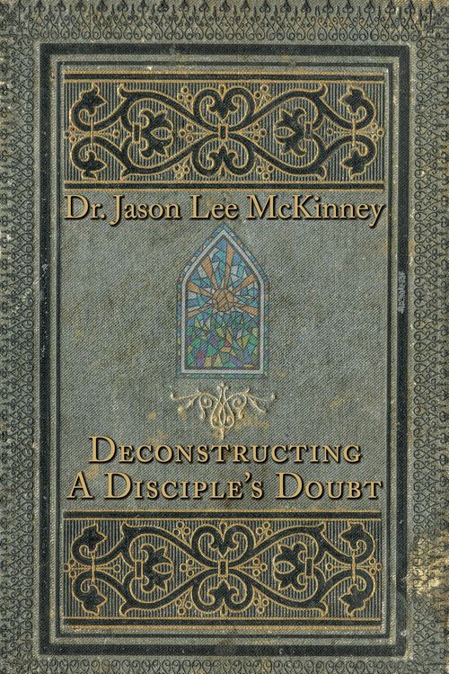 Produktbild: Deconstructing a Disciple's Doubt