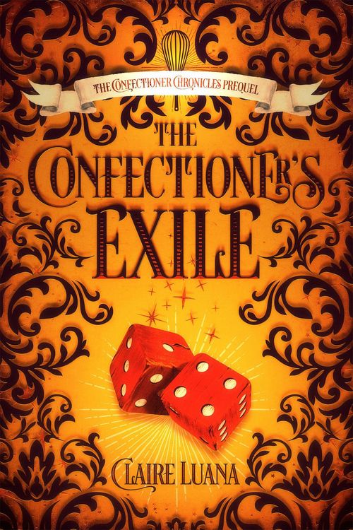 Produktbild: The Confectioner's Exile (The Confectioner Chronicles, #0)