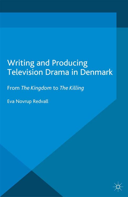 Produktbild: Writing and Producing Television Drama in Denmark
