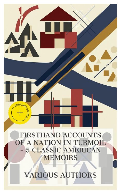 Produktbild: Firsthand Accounts of a Nation in Turmoil - 5 Classic American Memoirs