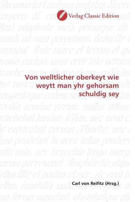 Produktbild: Von welltlicher oberkeyt wie weytt man yhr gehorsam schuldig sey