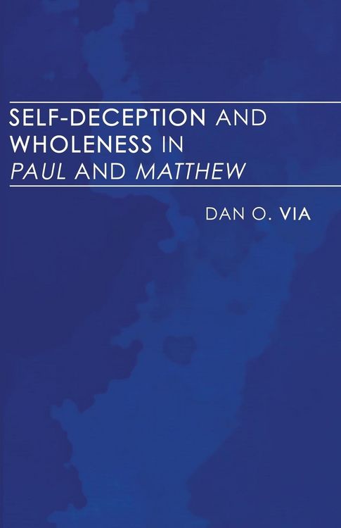 Produktbild: Self-Deception and Wholeness in Paul and Matthew