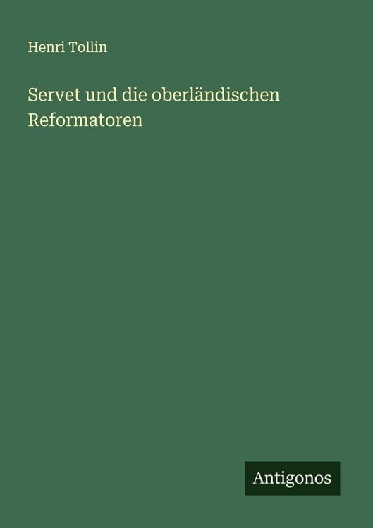Produktbild: Servet und die oberl&auml;ndischen Reformatoren
