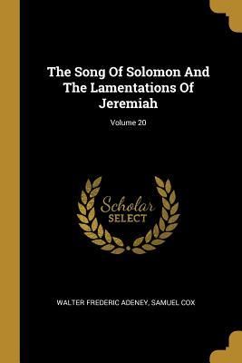 Produktbild: The Song Of Solomon And The Lamentations Of Jeremiah; Volume 20