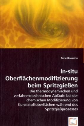 Produktbild: Brunotte, R: In-situ Oberfl&auml;chenmodifizierung beim Spritzgie