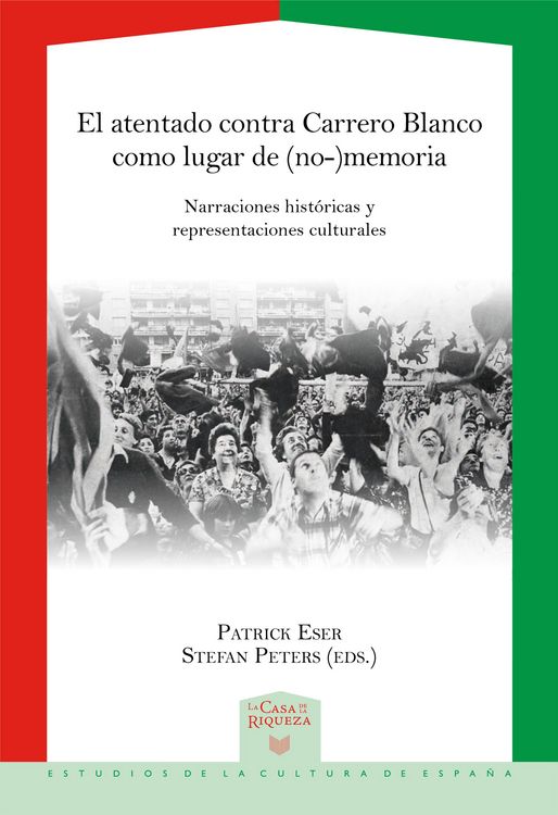 Produktbild: El atentado contra Carrero Blanco como lugar de (no-)memoria