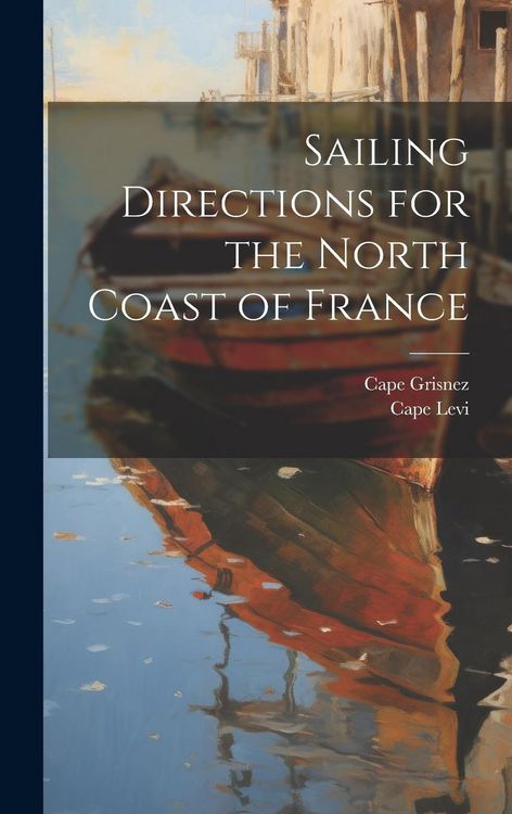 Produktbild: Sailing Directions for the North Coast of France