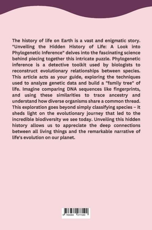 Produktbild: Unveiling the Hidden History of Life: A Look into Phylogenetic Inference