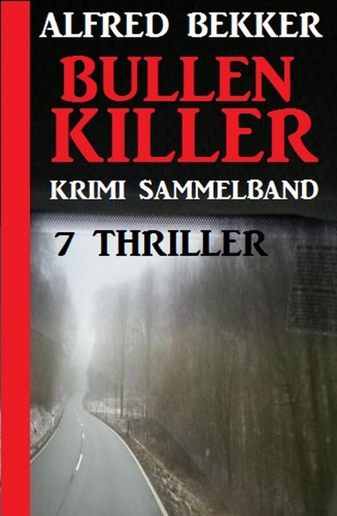Produktbild: Krimi Sammelband Bullenkiller: 7 Thriller
