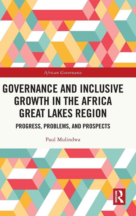 Produktbild: Governance and Inclusive Growth in the Africa Great Lakes Region