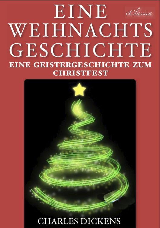 Produktbild: Charles Dickens: &raquo;Eine Weihnachtsgeschichte&laquo; & Vier weitere Weihnachtsstories (Illustriert)