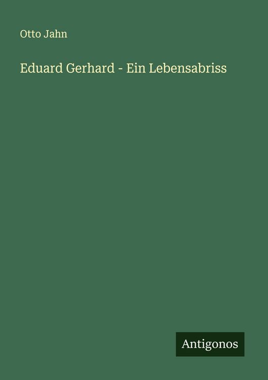 Produktbild: Eduard Gerhard - Ein Lebensabriss