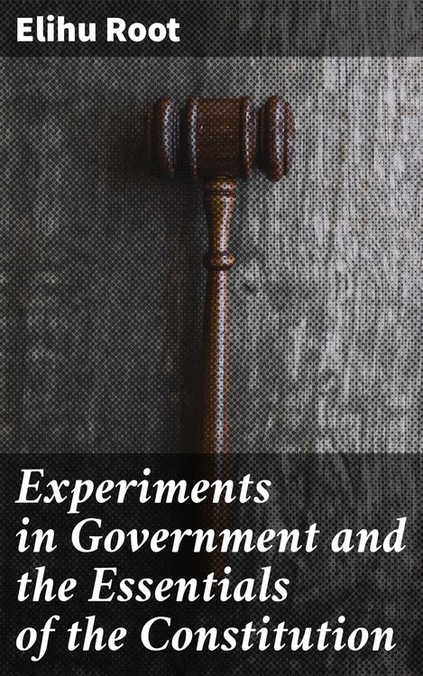 Produktbild: Experiments in Government and the Essentials of the Constitution