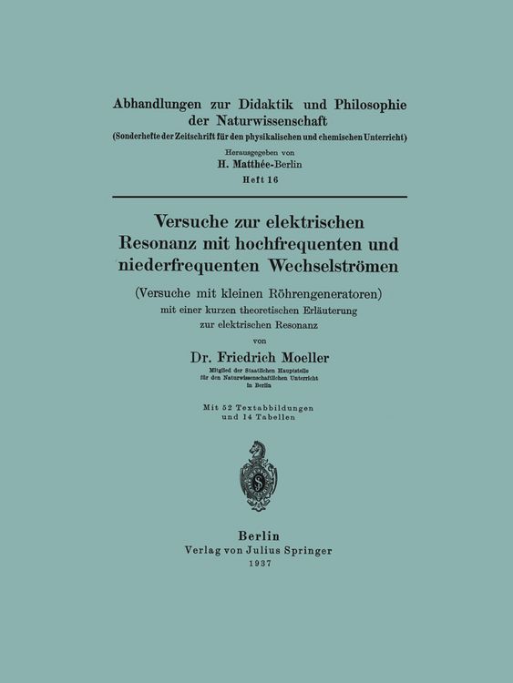Produktbild: Versuche zur elektrischen Resonanz mit hochfrequenten und niederfrequenten Wechselstr&ouml;men (Versuche mit kleinen R&ouml;hrengeneratoren) mit einer kurzen theoretischen Erl&auml;uterung zur elektrischen Resonanz