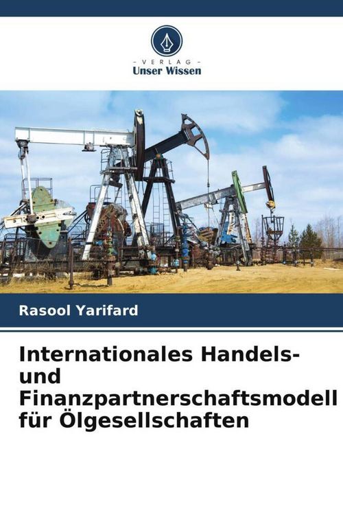 Produktbild: Modell der internationalen Handels- und Finanzpartnerschaft f&uuml;r &Ouml;lgesellschaften