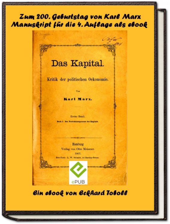 Produktbild: Das Kapital - Band 1- Kritik der politischen &Ouml;konomie - Buch 1 - Der Produktionsprozess des Kapitals- Ein Manuskript zur vierten Auflage mit Anmerkung