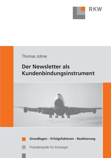 Produktbild: Der Newsletter als Kundenbindungsinstrument.