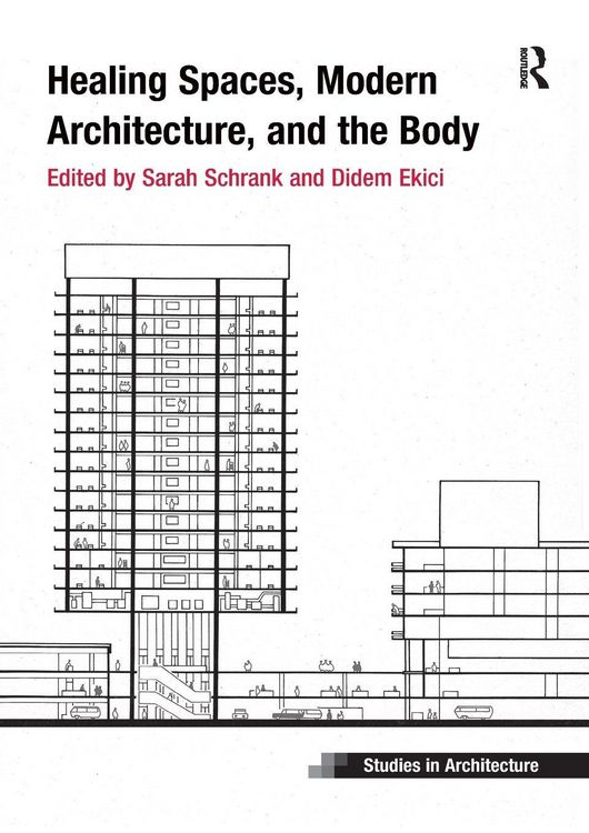Produktbild: Healing Spaces, Modern Architecture, and the Body