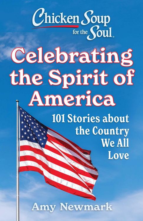 Produktbild: Chicken Soup for the Soul: Celebrating the Spirit of America