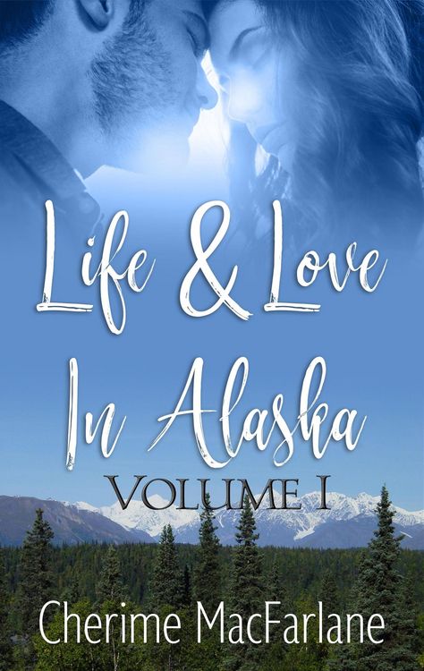 Produktbild: Life and Love in Alaska (Life & Love in Alaska, #1)