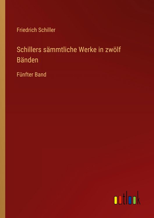 Produktbild: Schillers s&auml;mmtliche Werke in zw&ouml;lf B&auml;nden