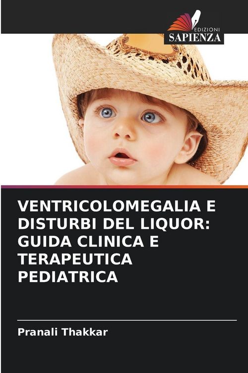 Produktbild: Ventricolomegalia E Disturbi Del Liquor: Guida Clinica E Terapeutica Pediatrica