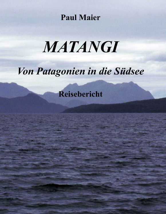 Produktbild: Matangi - Von Patagonien in die S&uuml;dsee