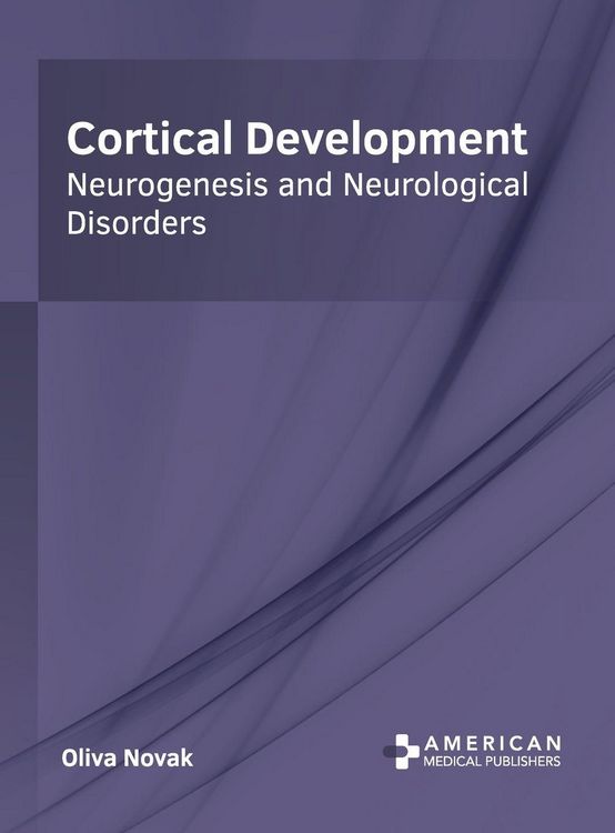 Produktbild: Cortical Development: Neurogenesis and Neurological Disorders