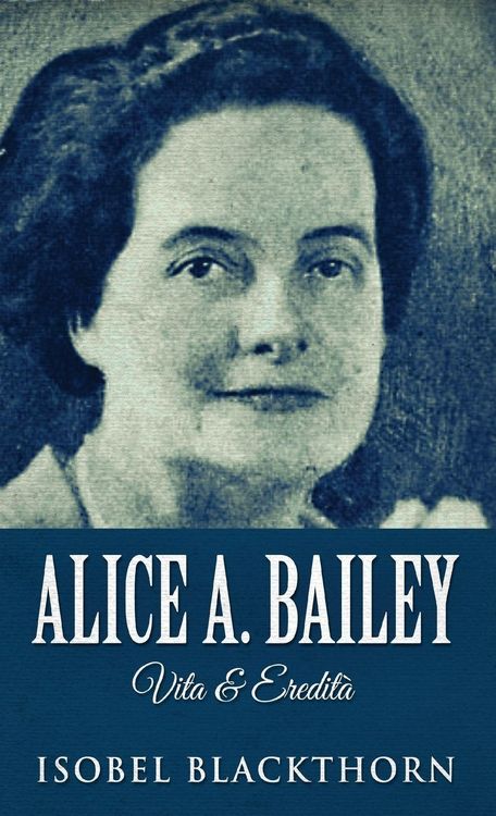 Produktbild: Alice A. Bailey - Life and Legacy