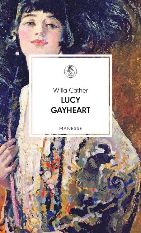 Bild vom Artikel Lucy Gayheart vom Autor Willa Cather
