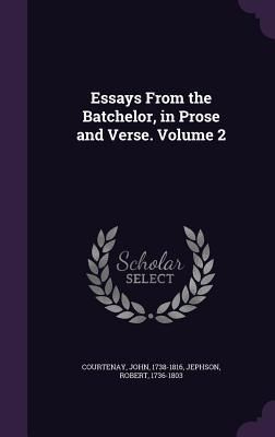Produktbild: Essays From the Batchelor, in Prose and Verse. Volume 2