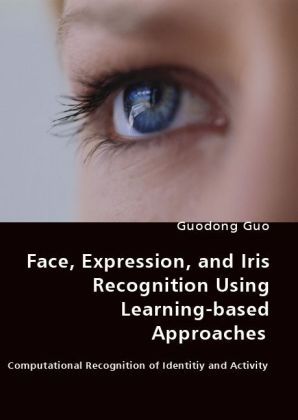Produktbild: Face, Expression, and Iris Recognition Using Learning-based Approaches