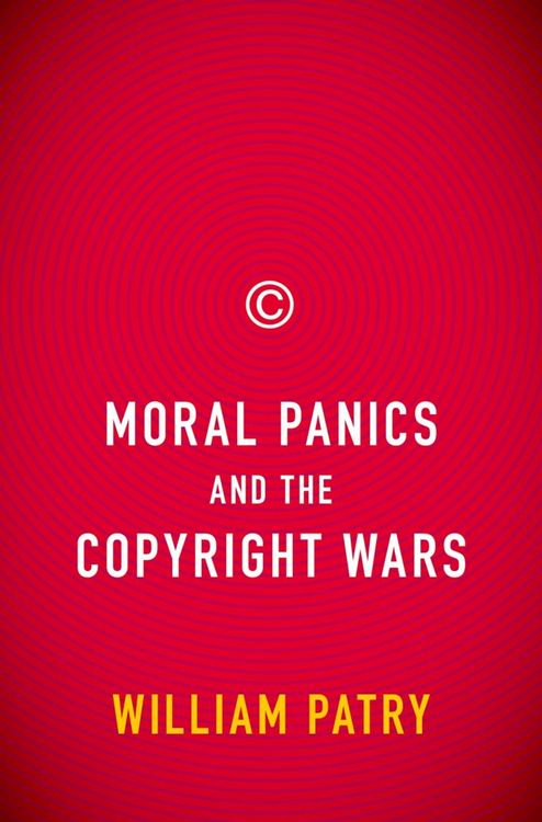 Produktbild: Moral Panics and the Copyright Wars